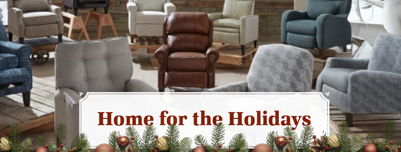Holiday-themed banner showing a variety of recliners with festive greenery and ornaments along the bottom and the text “Home for the Holidays.”